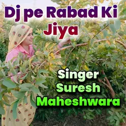 Dj pe Rabad Ki Jiya